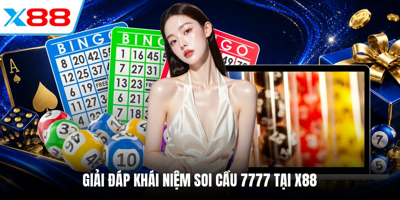 Giải đáp khái niệm soi cầu 7777 tại X88