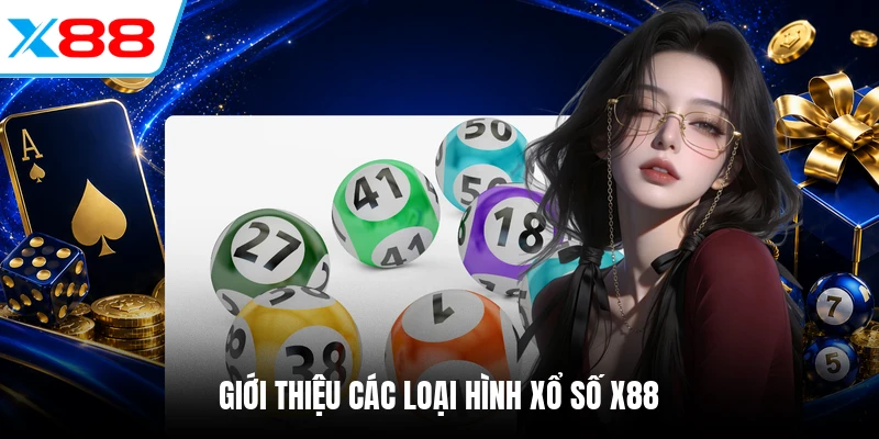 Giới thiệu các loại hình xổ số X88