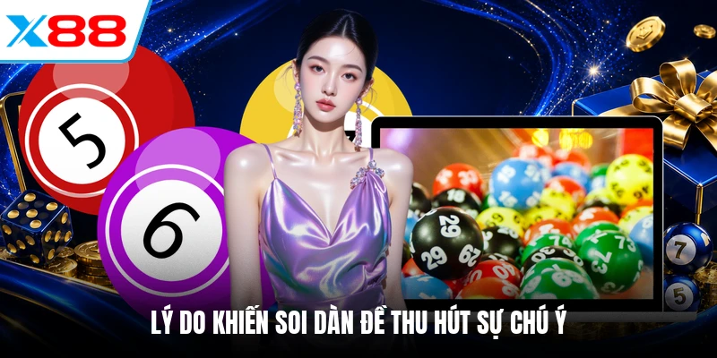 Lý do khiến soi dàn đề thu hút sự chú ý