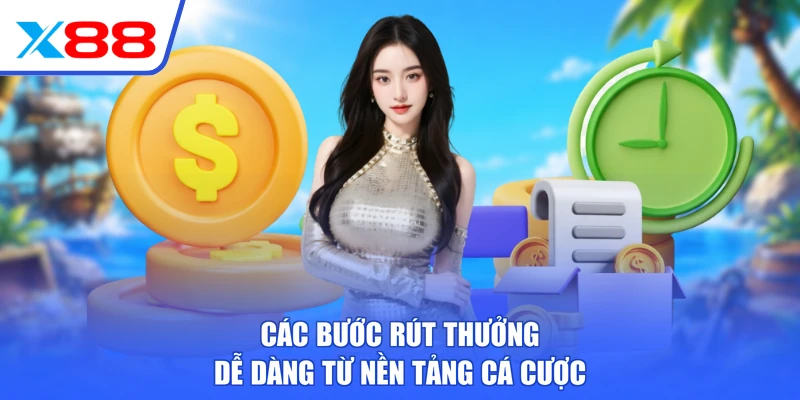 Các bước rút thưởng dễ dàng từ nền tảng cá cược